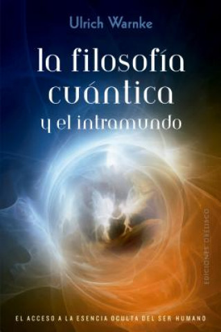 Kniha Filosofia Cuantica Y El Intramundo, La Ulrich Warnke