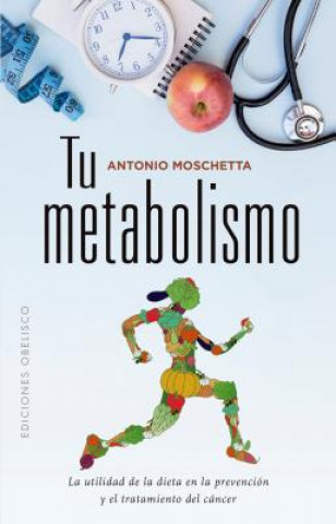 Carte Tu Metabolismo Antonio Moschetta