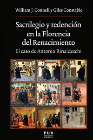 Carte SACRILEGIO Y REDENCIÓN EN FLORENCIA DEL RENACIMIENTO WILLIAM J. CONNELL