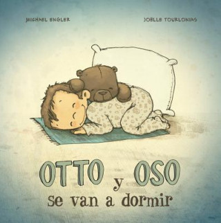Libro OTTO Y OSO SE VAN A DORMIR Michael Engler