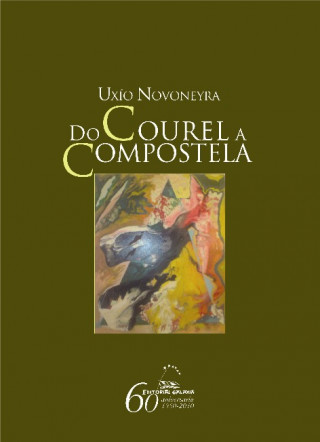 Livre Do Courel a Compostela UXIO NOVONEYRA