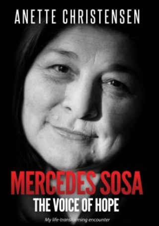 Kniha Mercedes Sosa - The Voice of Hope Anette Christensen