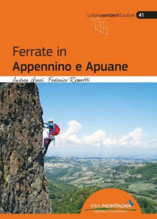 Kniha Ferrate in Appennino e Apuane Andrea Greci
