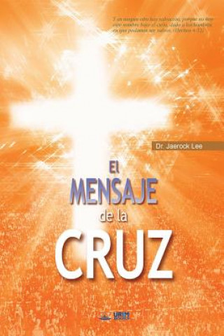 Kniha Mensaje De La Cruz LEE JAEROCK