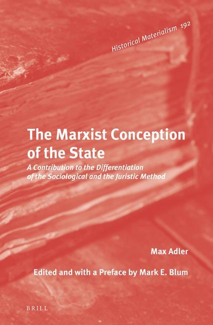 Książka The Marxist Conception of the State: A Contribution to the Differentiation of the Sociological and the Juristic Method Max Adler