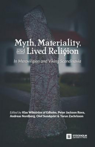 Kniha Myth, Materiality, and Lived Religion Peter Jackson Rova