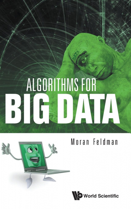 Kniha Algorithms For Big Data Moran Feldman