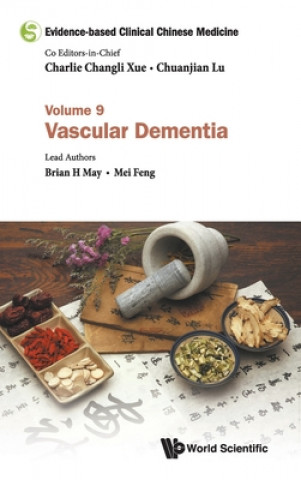 Könyv Evidence-based Clinical Chinese Medicine - Volume 9: Vascular Dementia Charlie Changli Xue