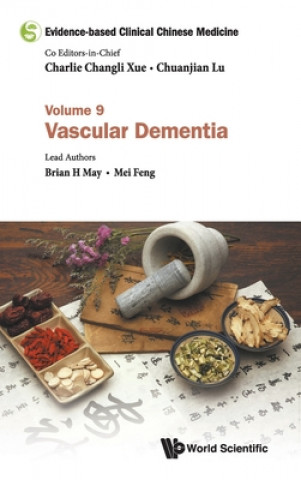 Kniha Evidence-based Clinical Chinese Medicine - Volume 9: Vascular Dementia Charlie Changli Xue