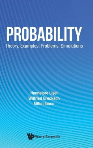 Book Probability: Theory, Examples, Problems, Simulations Hannelore Lisei