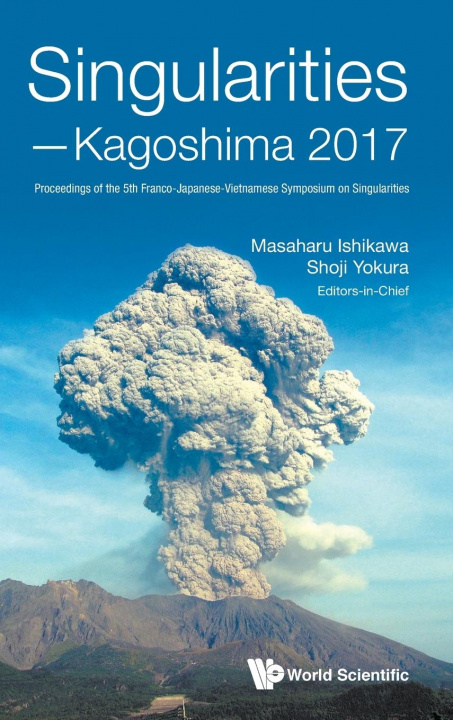 Książka Singularities - Kagoshima 2017: Proceedings Of The 5th Franco-japanese-vietnamese Symposium On Singularities Masaharu Ishikawa