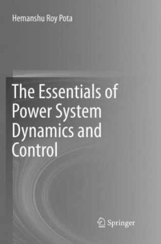 Kniha Essentials of Power System Dynamics and Control Hemanshu Roy Pota