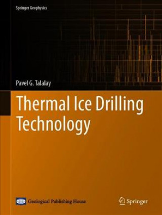 Βιβλίο Thermal Ice Drilling Technology Pavel G. Talalay