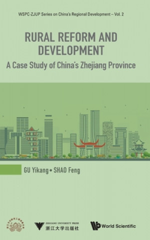 Książka Rural Reform And Development: A Case Study Of China's Zhejiang Province Yikang Gu