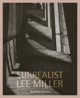 Книга Surrealist Lee Miller Antony Penrose