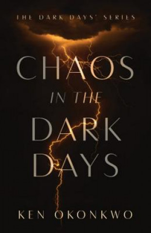 Book Chaos in the Dark Days Ken Okonkwo