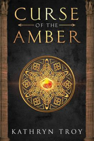 Książka Curse of the Amber Kathryn Troy