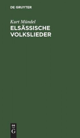 Kniha Elsassische Volkslieder Kurt Mündel