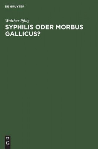 Buch Syphilis oder morbus gallicus? Walther Pflug