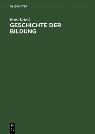 Knjiga Geschichte Der Bildung Ernst Krieck