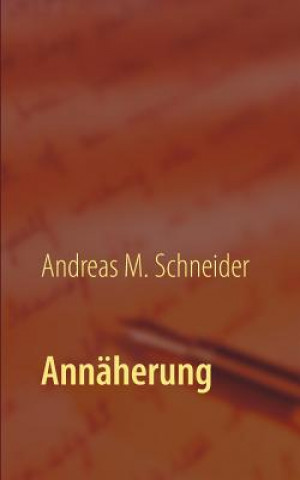 Knjiga Annaherung Andreas M. Schneider