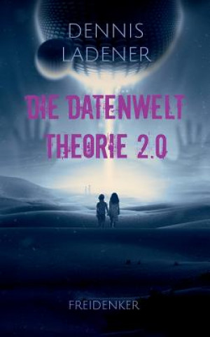 Kniha Datenwelt Theorie 2.0 Dennis Ladener