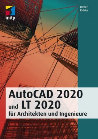 Kniha AutoCAD 2020 und LT 2020 für Architekten und Ingenieure Detlef Ridder