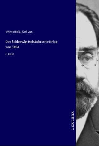 Carte Der Schleswig-Holstein'sche Krieg von 1864 Carl Von Winterfeld
