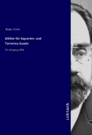 Carte Blatter fur Aquarien- und Terrarien-Kunde Ernst Bade