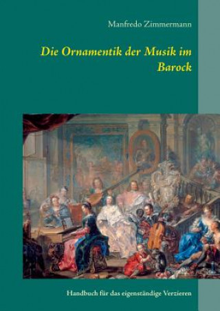 Kniha Ornamentik in der Musik des Barock Manfredo Zimmermann