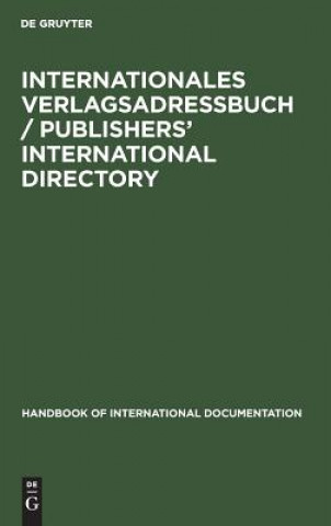 Книга Internationales Verlagsadressbuch / Publishers' International Directory Degruyter