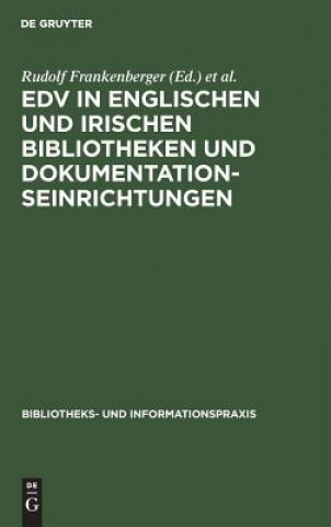 Carte EDV in englischen und irischen Bibliotheken und Dokumentationseinrichtungen Rudolf Frankenberger