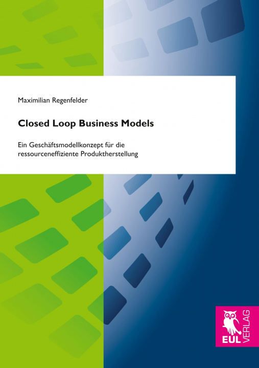 Knjiga Closed Loop Business Models Maximilian Regenfelder