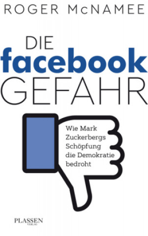 Livre Die Facebook-Gefahr Roger McNamee