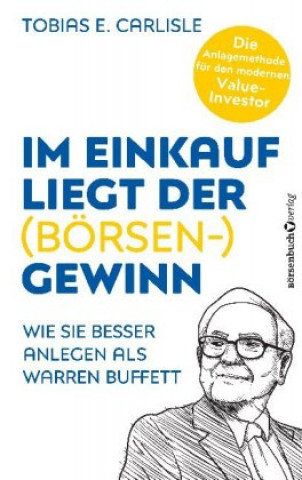 Книга Im Einkauf liegt der (Börsen-)Gewinn Tobias E. Carlisle