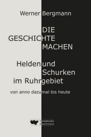 Kniha Die Geschichte machen Werner Bergmann