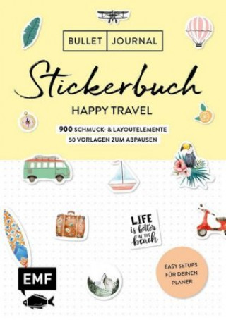 Kniha Bullet Journal - Stickerbuch Happy Travel: 650 Schmuck- und Layoutelemente rund um das Thema Reisen 