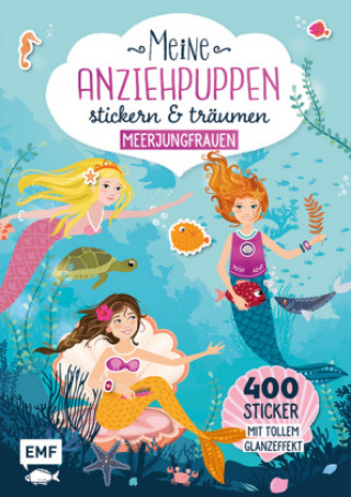 Kniha Meine Anziehpuppen - stickern & träumen: Meerjungfrauen Carolin Liepins