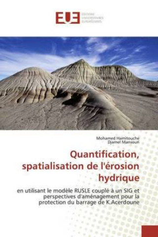 Knjiga Quantification, spatialisation de l'erosion hydrique Mohamed Hamitouche