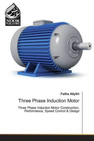 Könyv Three Phase Induction Motor Fathe Allythi