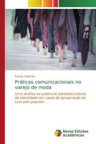 Книга Práticas comunicacionais no varejo de moda Natalia Colombo