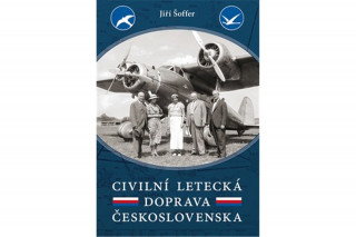 Kniha Civilní letecká doprava Československa Jiří Šoffer