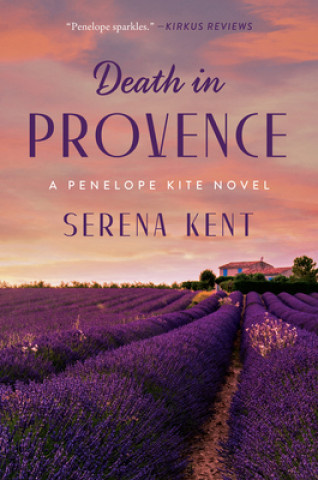 Carte Death in Provence: A Penelope Kite Novel Serena Kent