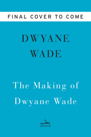 Kniha Dwyane Dwyane Wade