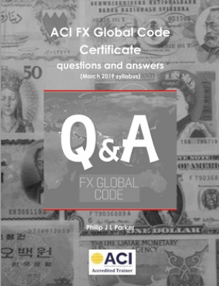 Carte ACI FX Global Code Certificate questions and answers Philip Parker