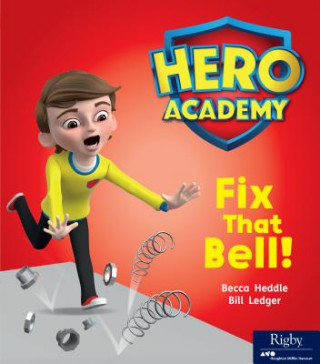 Book Hero Academy: Leveled Reader Set 3 Fix That Bell Becca Heddle