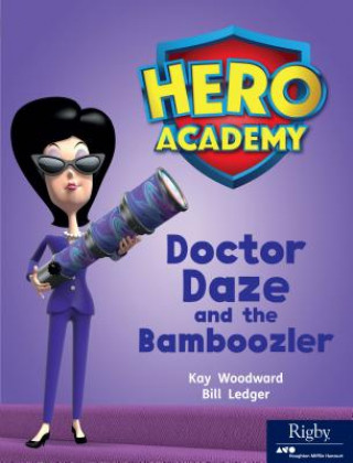 Könyv Doctor Daze and the Bamboozler: Leveled Reader Set 9 Level M Kay Woodward