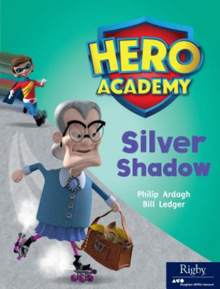 Knjiga Hero Academy: Leveled Reader Set 9 Level N Silver Shadow Philip Ardagh