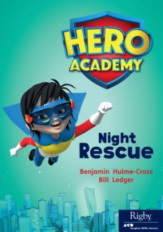 Könyv Night Rescue: Leveled Reader Set 10 Level N Benjamin Hulme-Cross