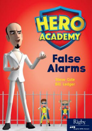 Knjiga False Alarms: Leveled Reader Set 10 Level O Steve Cole